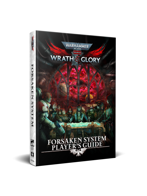 Warhammer 40,000: Wrath & Glory Forsaken System Player's Guide