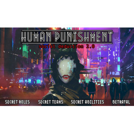 Human Punishment: Social Deduction 2.0