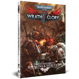 Warhammer 40,000: Wrath & Glory Threat Assessment: Daemons & Heretics
