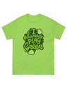 I Always Play Green - Unisex T-Shirt