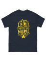 Put a Meple on It - Unisex T-Shirt