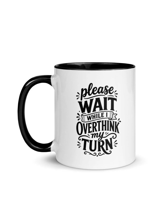 Overthink My Turn - Mug