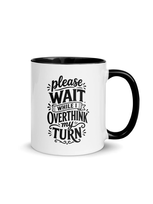 Overthink My Turn - Mug
