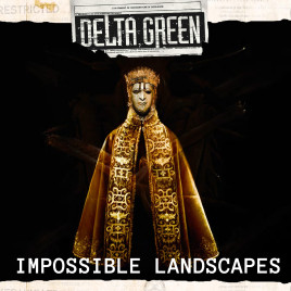 Delta Green: Impossible Landscapes