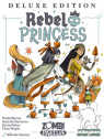 Rebel Princess: Deluxe Edition