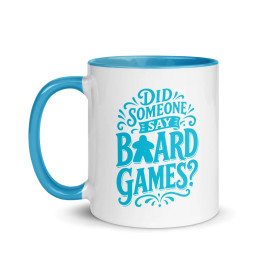 Did Someone Say Board Games - Mug
