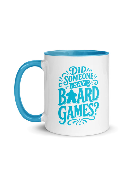 Did Someone Say Board Games - Mug