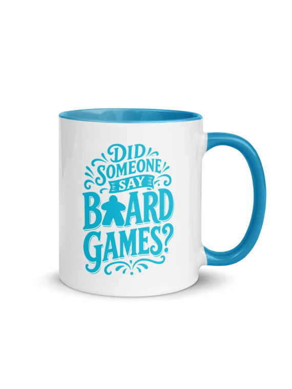 Did Someone Say Board Games - Mug