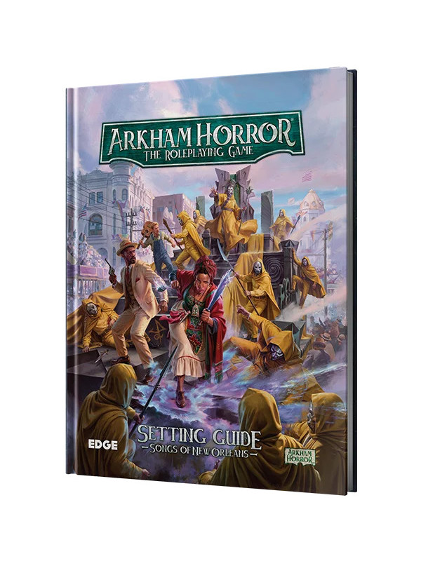 Arkham Horror RPG: Songs of New Orleans - Setting Guide