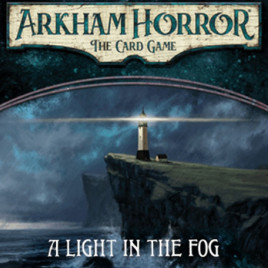 Arkham Horror: The Card Game - A Light in the Fog