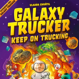 Galaxy Trucker: Keep on Trucking