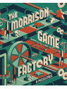 The Morrison Game Factory