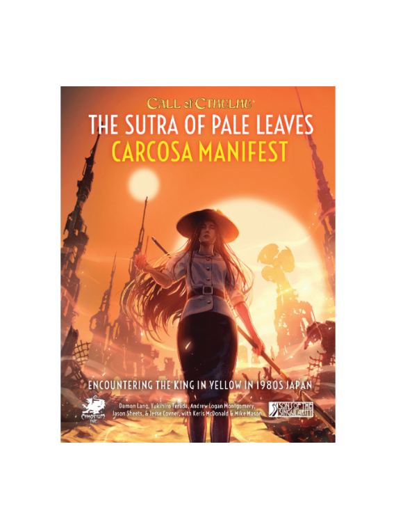 Call of Cthulhu RPG - The Sutra of Pale Leaves Carcosa Manifest
